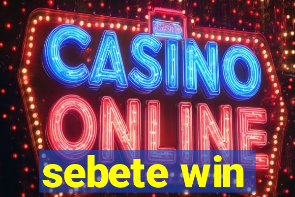 sebete win